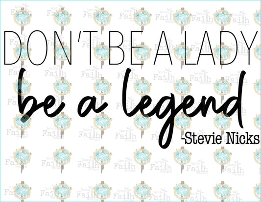 Be A Legend Sublimation Transfer