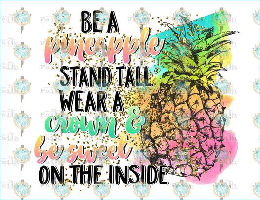 Be A Pineapple Sublimation Transfer