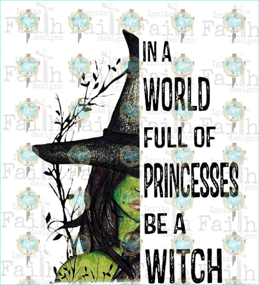 Be A Witch Sublimation Transfer