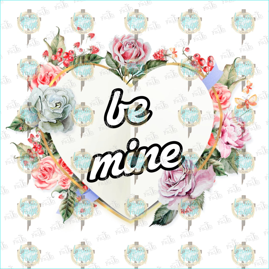 Be Mine Flowers Sublimation Transfer