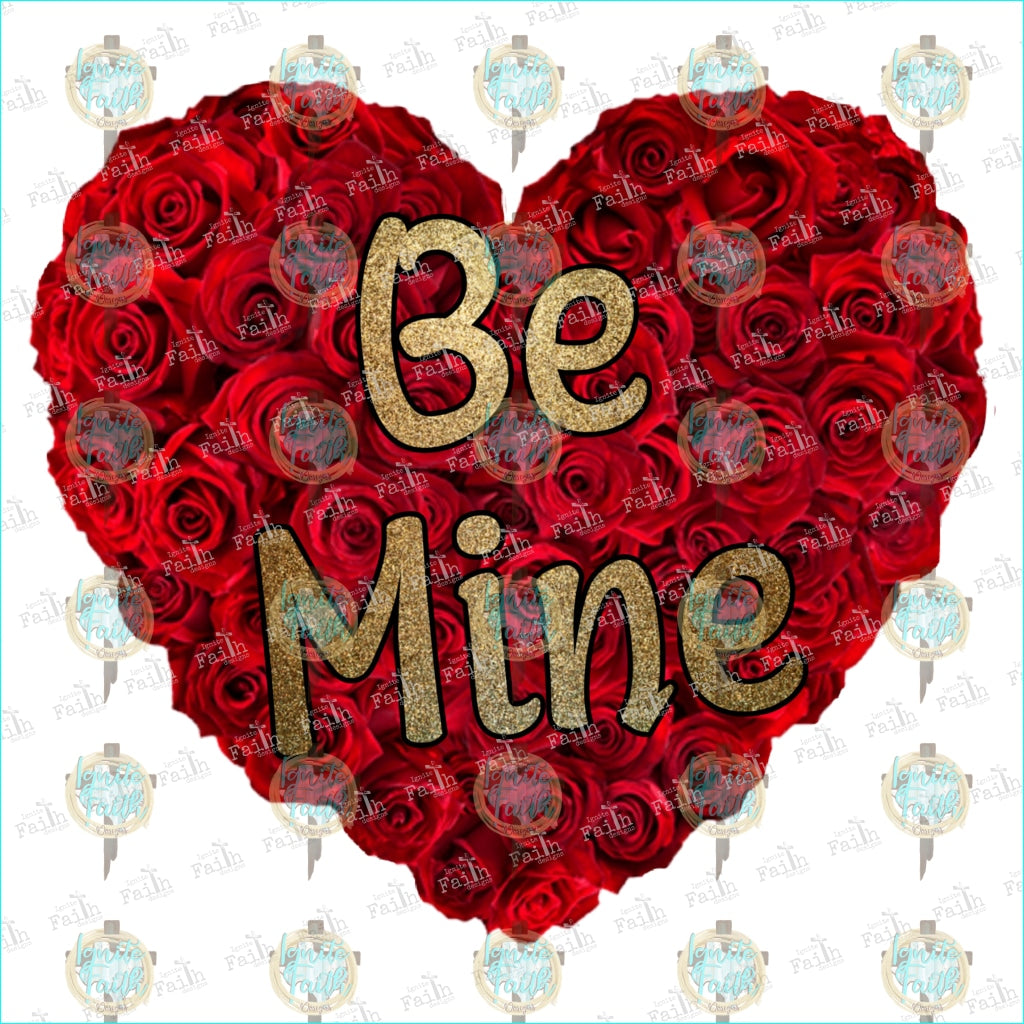 Be Mine In Roses Sublimation Transfer