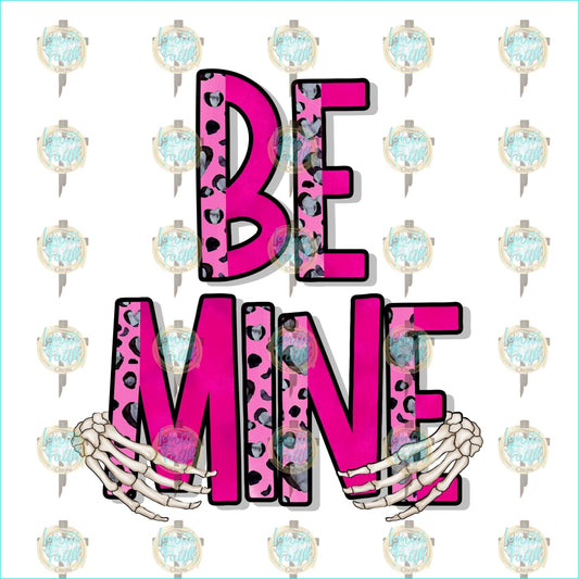 Be Mine Sublimation Transfer