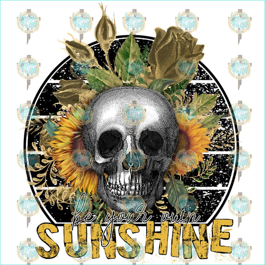 Be Your Own Sunshine Sublimation Transfer