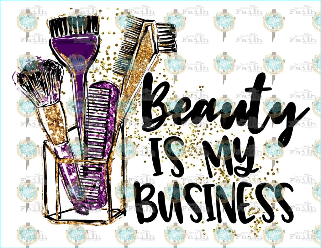 Beauty Is My Business 1 Sublimation Transfer