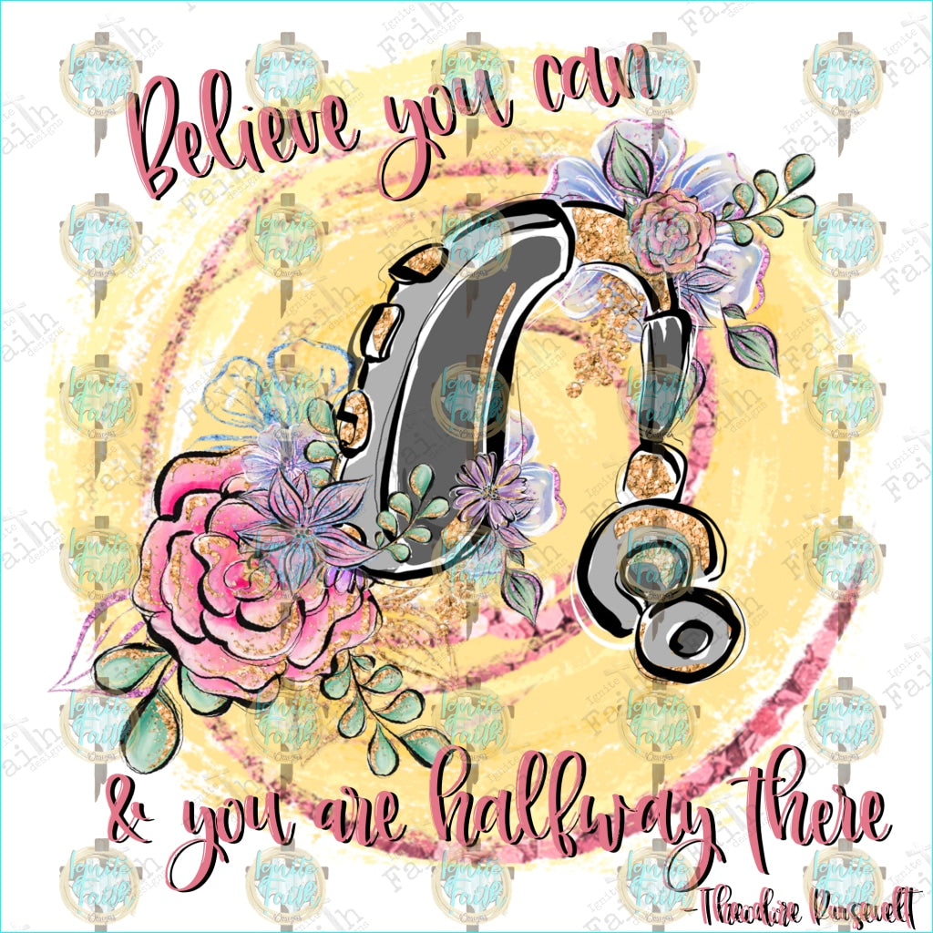 Believe You Can & Are Halfway There Infant-5 / Hearing Aid