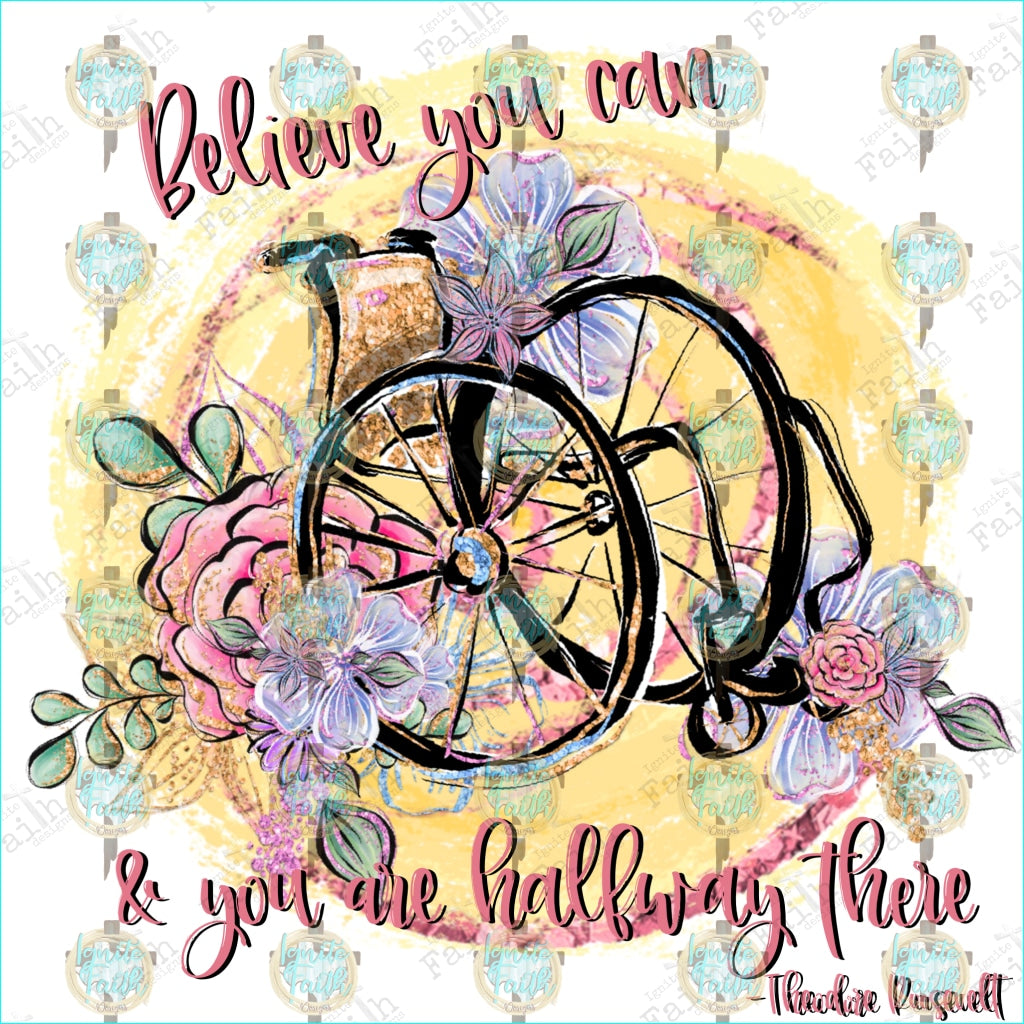 Believe You Can & Are Halfway There Infant-5 / Wheelchair