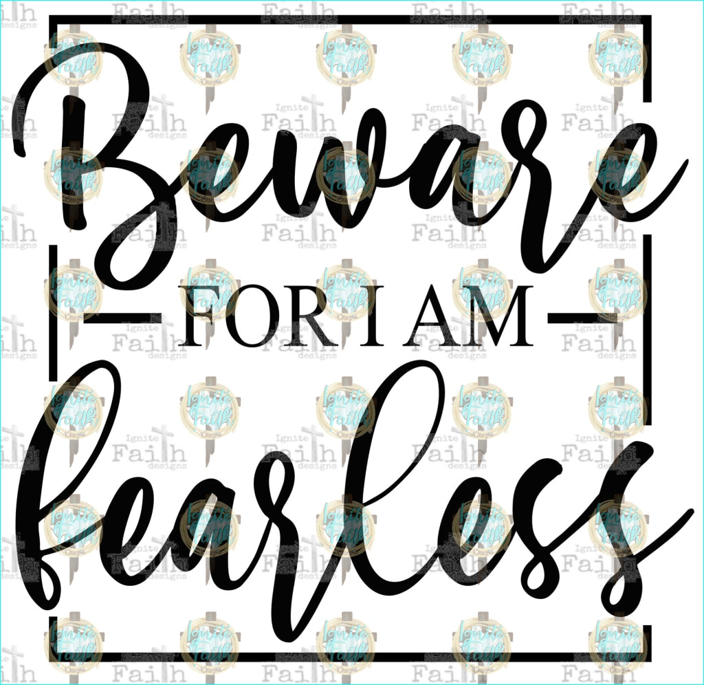 Beware Fearless Sublimation Transfer