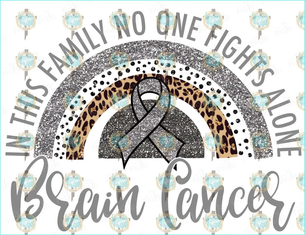 Brain Cancer No One Fights Alone Sublimation Transfer