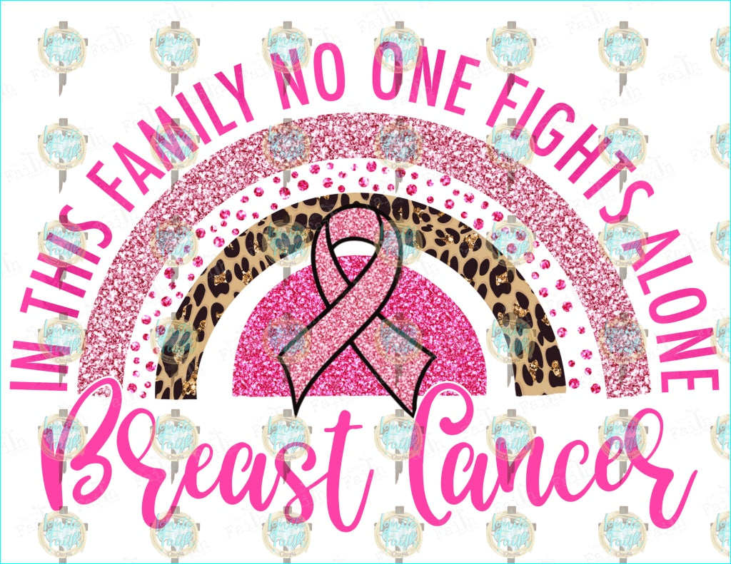 Breast Cancer No One Fights Alone Sublimation Transfer