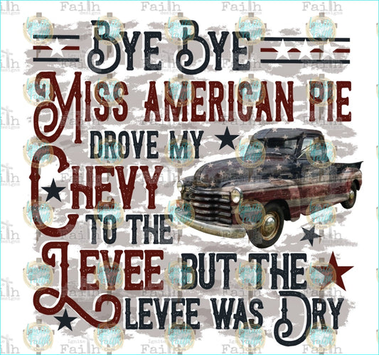 Bye Miss American Pie Sublimation Transfer