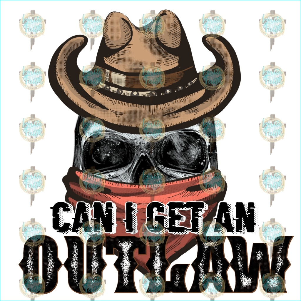 Can I Get An Outlaw Sublimation Transfer