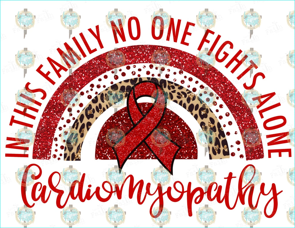 Cardiomyopathy No One Fights Alone Sublimation Transfer