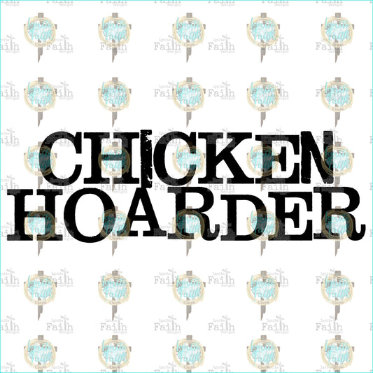 Chicken Hoarder Sublimation Transfer