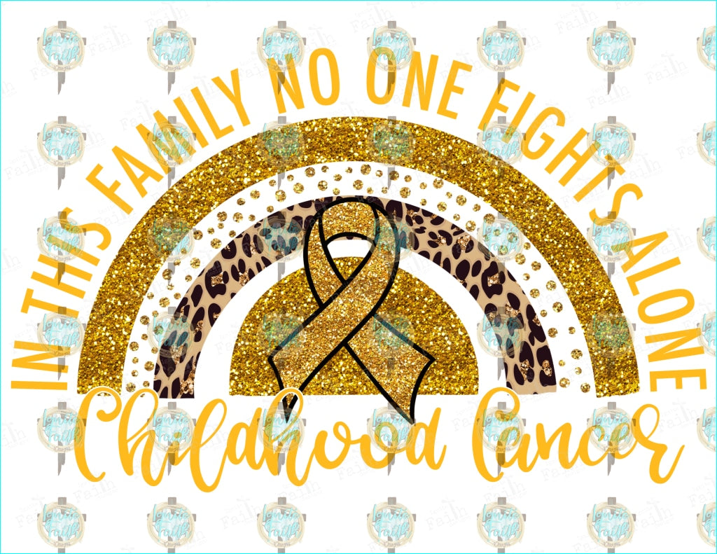 Childhood Cancer No One Fights Alone Sublimation Transfer