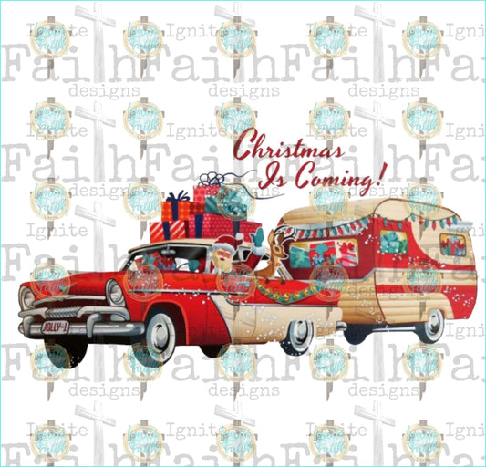 Christmas Is Coming Car And Trailer Sublimation Transfer