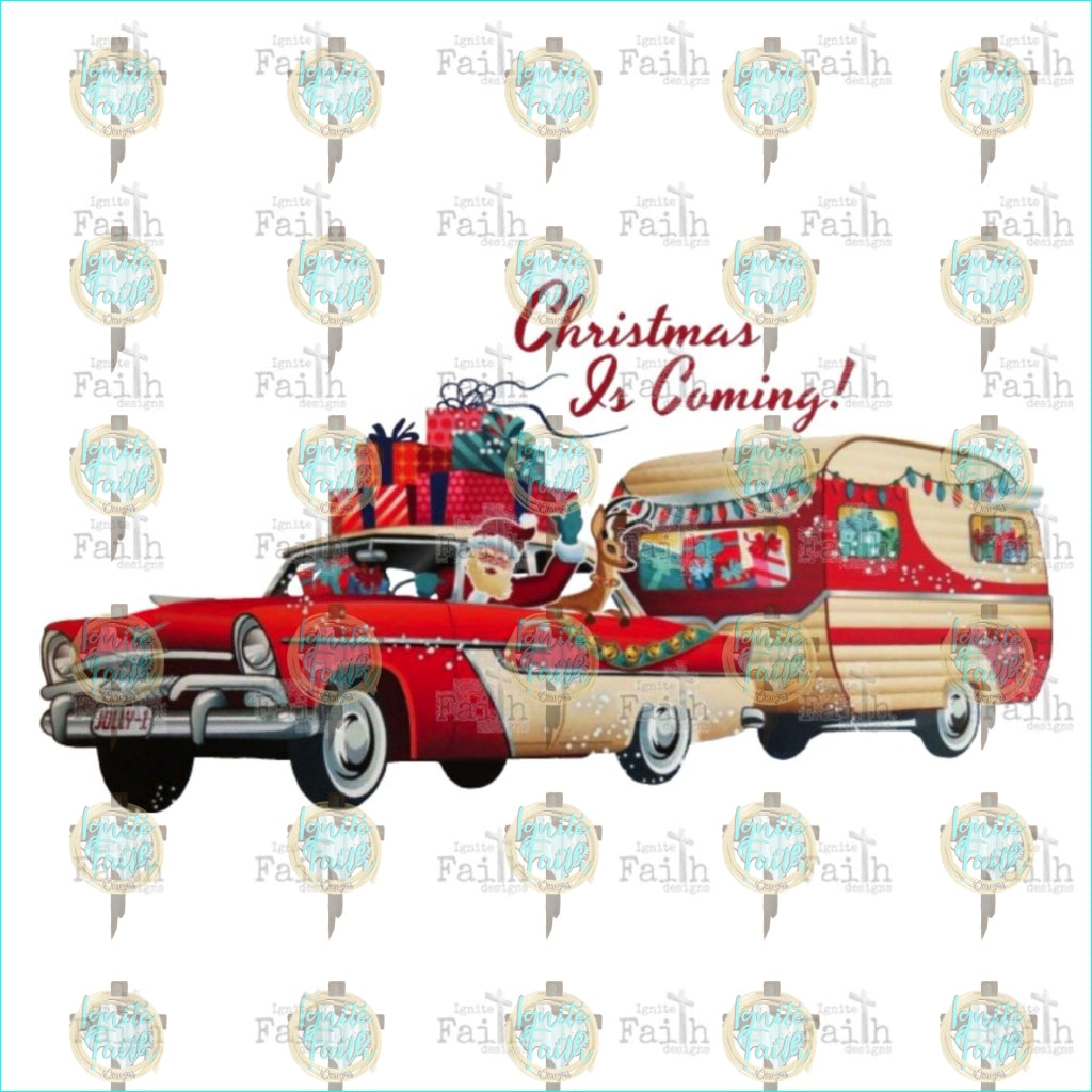 Christmas Is Coming Classic Car Sublimation Transfer