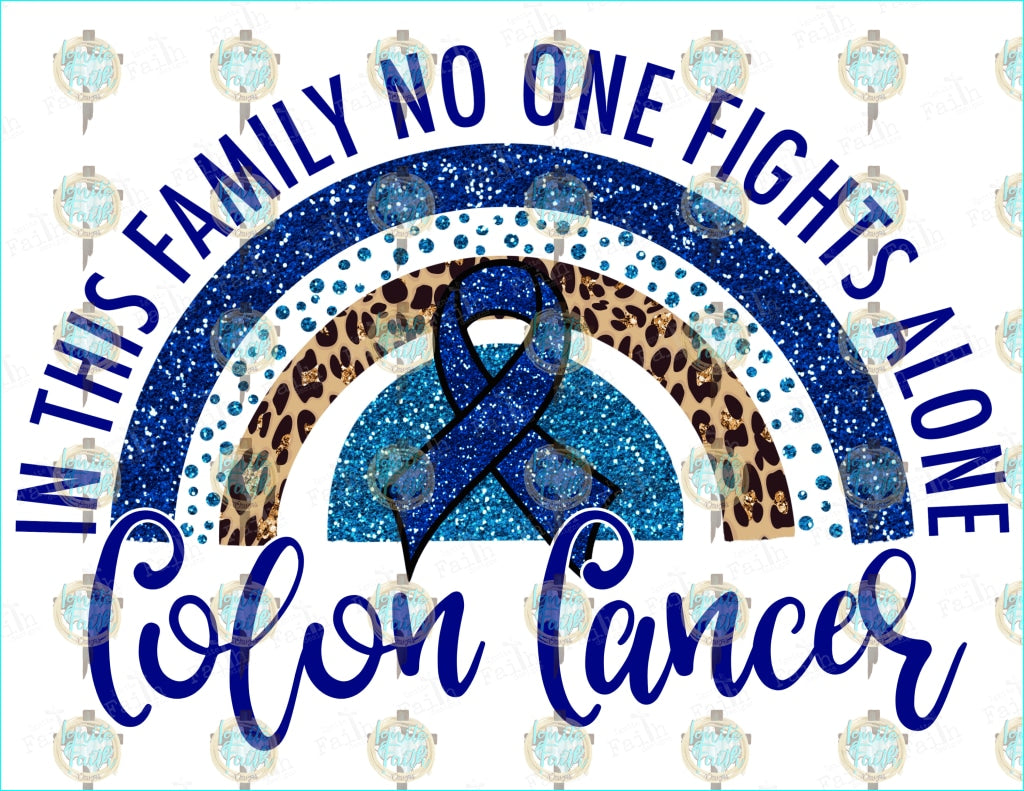 Colon Cancer No One Fights Alone Sublimation Transfer