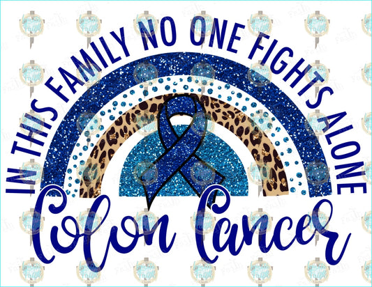 Colon Cancer No One Fights Alone Sublimation Transfer