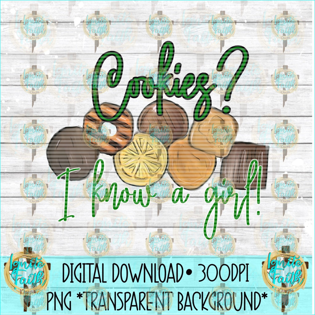 Cookies I Know A Girl- Digital Download Digital Download Png