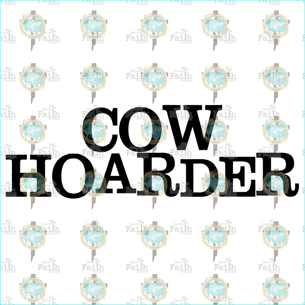 Cow Hoarder Sublimation Transfer