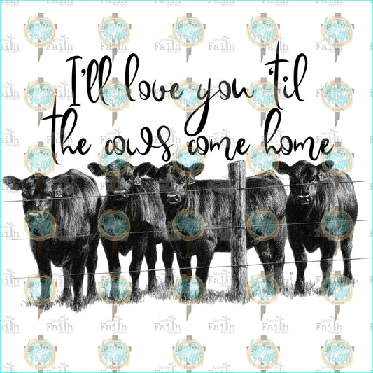 Cows Come Home Sublimation Transfer