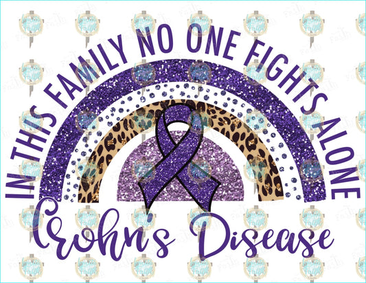 Crohns Disease No One Fights Alone Sublimation Transfer