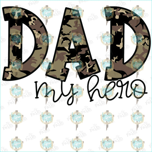 Dad My Hero Dark Camo Sublimation Transfer