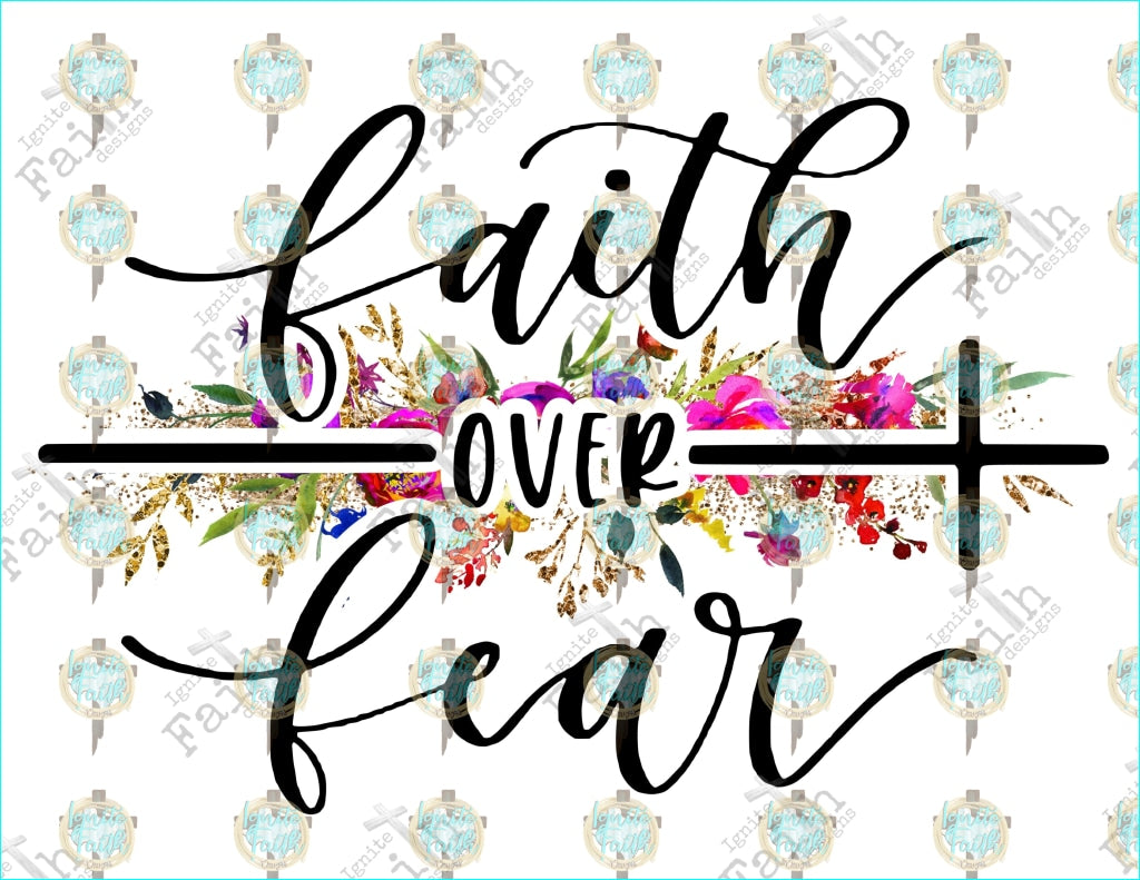 Faith Over Fear Floor Floral Sublimation Transfer