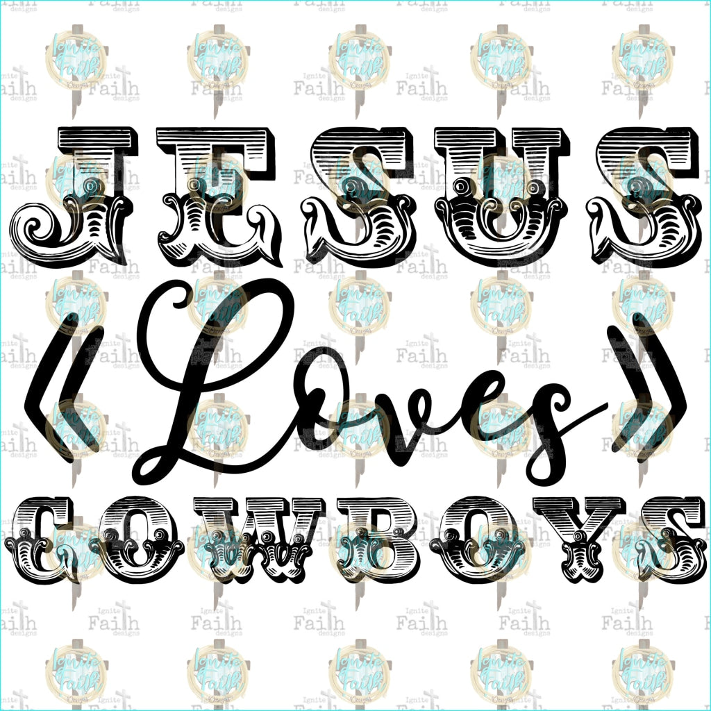 Jesus Loves Cowboys Sublimation Transfer