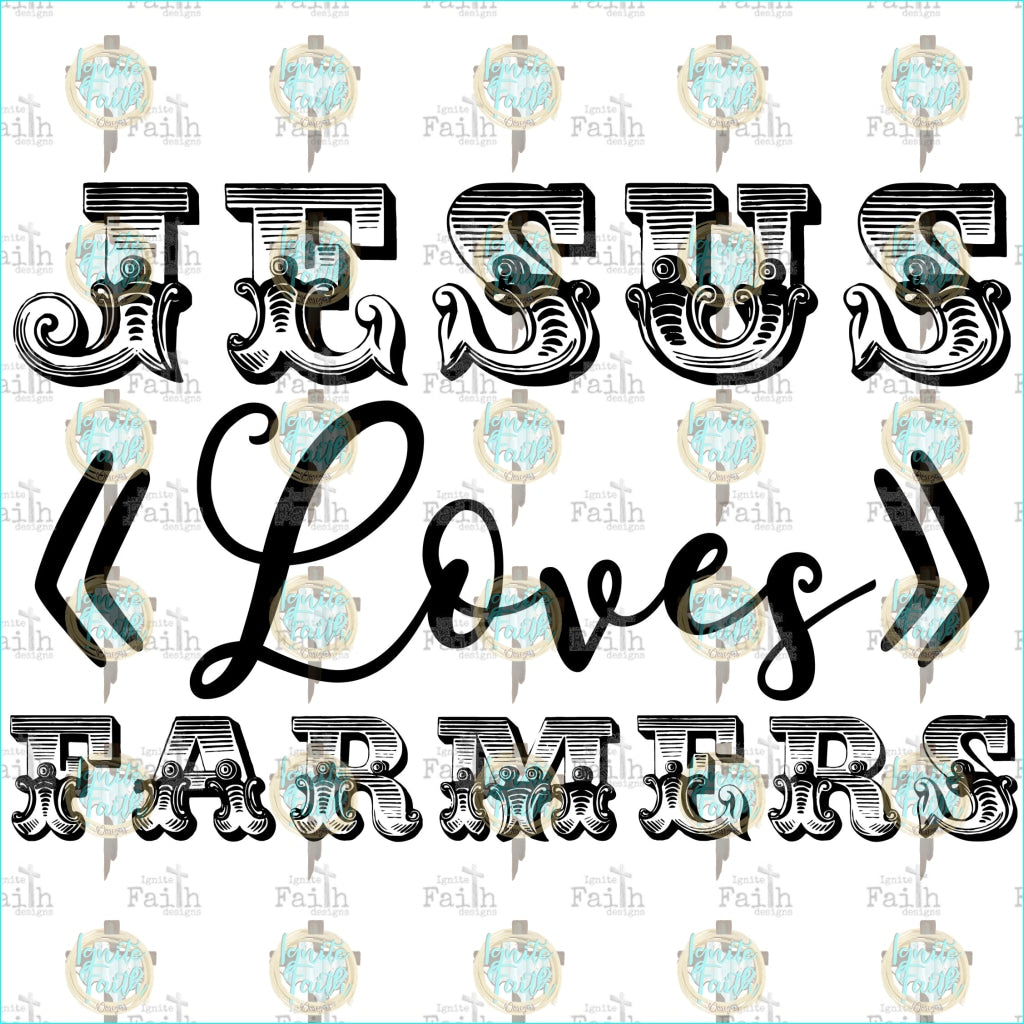 Jesus Loves Farmers Sublimation Transfer