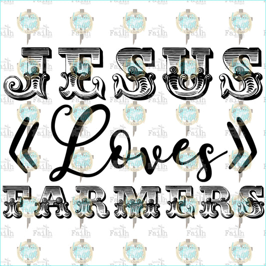 Jesus Loves Farmers Sublimation Transfer