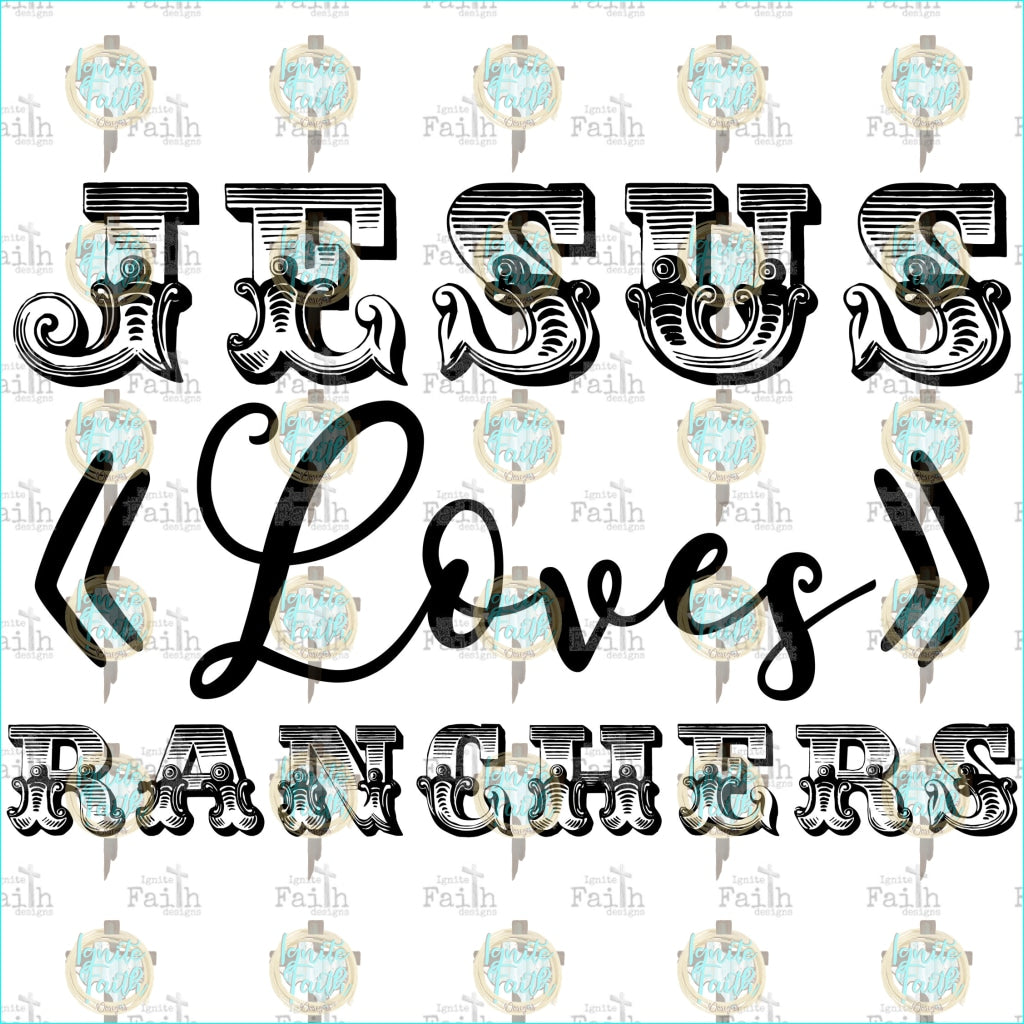 Jesus Loves Ranchers Sublimation Transfer