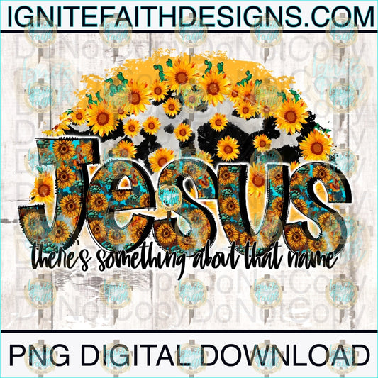 Jesus Theres Something About The Name-Digital Download Digital Download Png