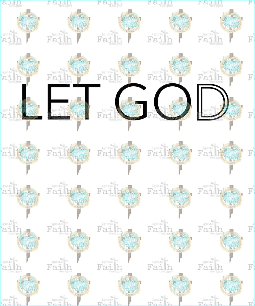 Let God Sublimation Transfer