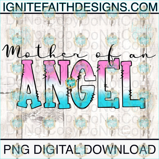 Mother Of An Angel- Digital Download Digital Download Png