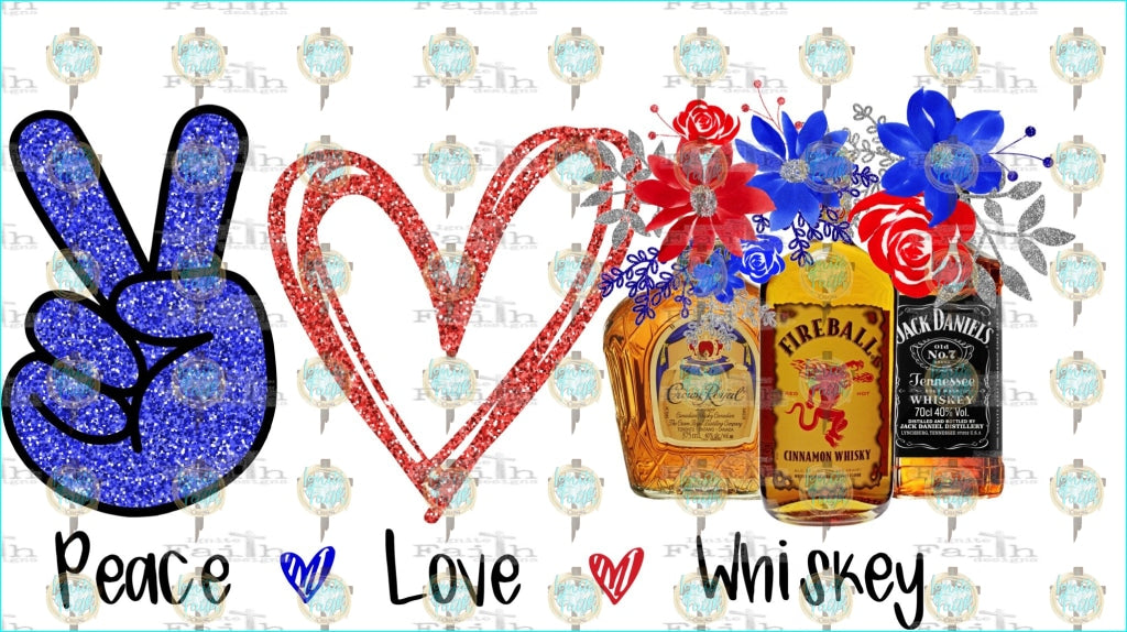 Peace Love Whiskey Sublimation Transfer