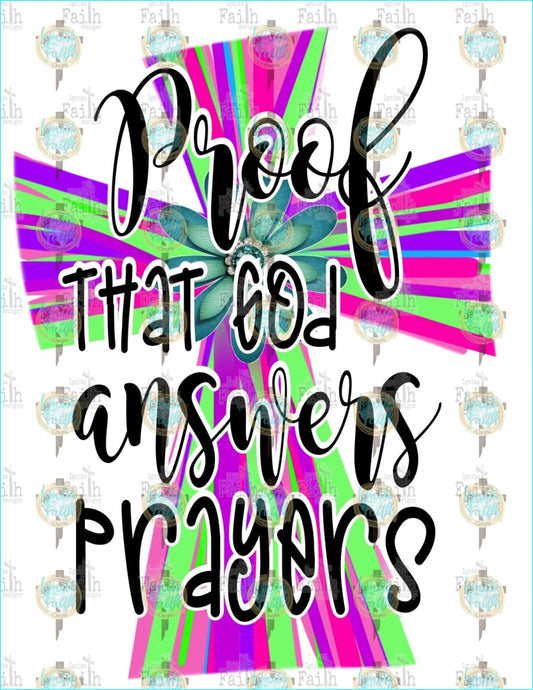 Proof That God Answers Prayers Sublimation Transfer