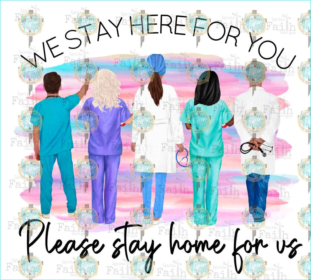 Stay Here For You Home Us 2 Sublimation Transfer