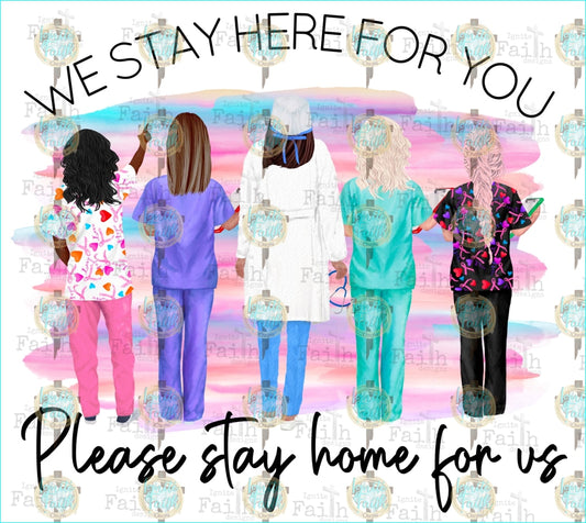 Stay Here For You Home Us Sublimation Transfer