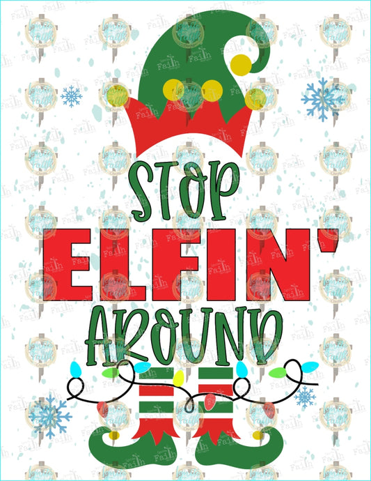 Stop Elfin Around Sublimation Transfer