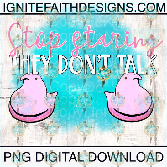 Stop Staring Peeps- Digital Download Digital Download Png