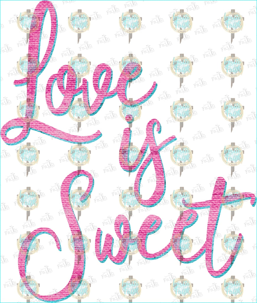 Sweetlove_Loveissweet Sublimation Transfer