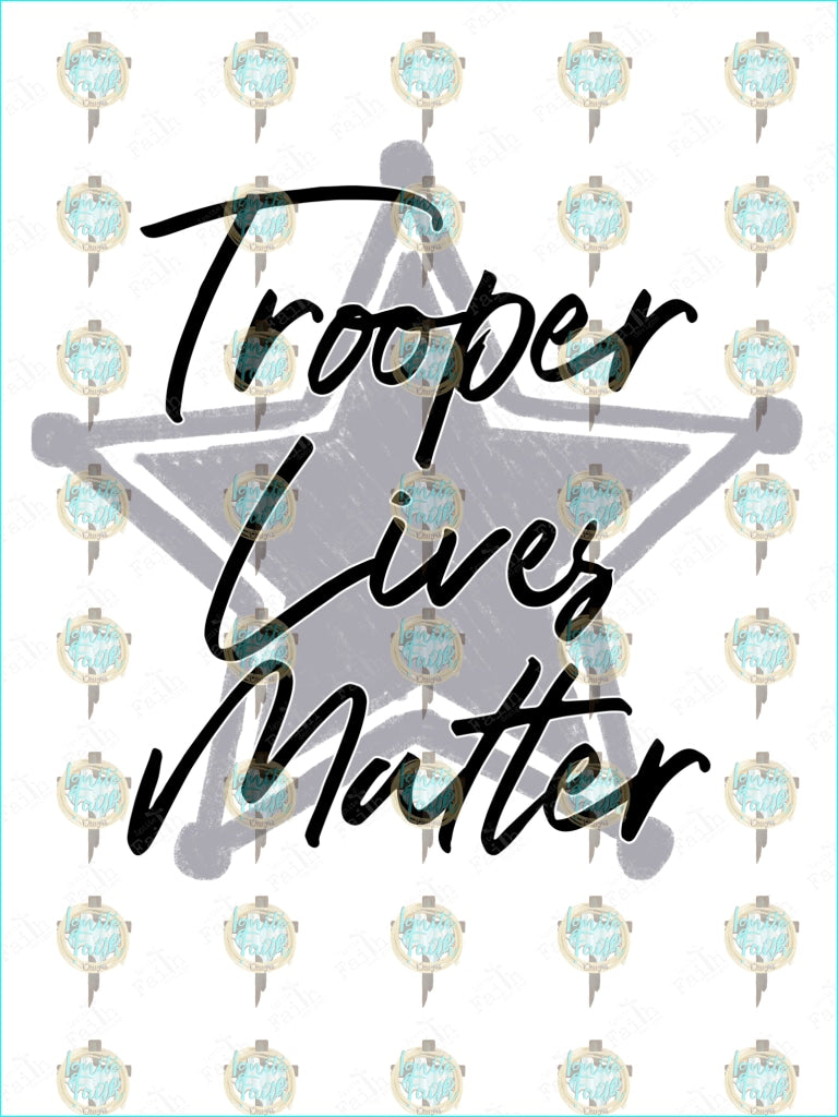 Trooper Lives Matter Sublimation Transfer