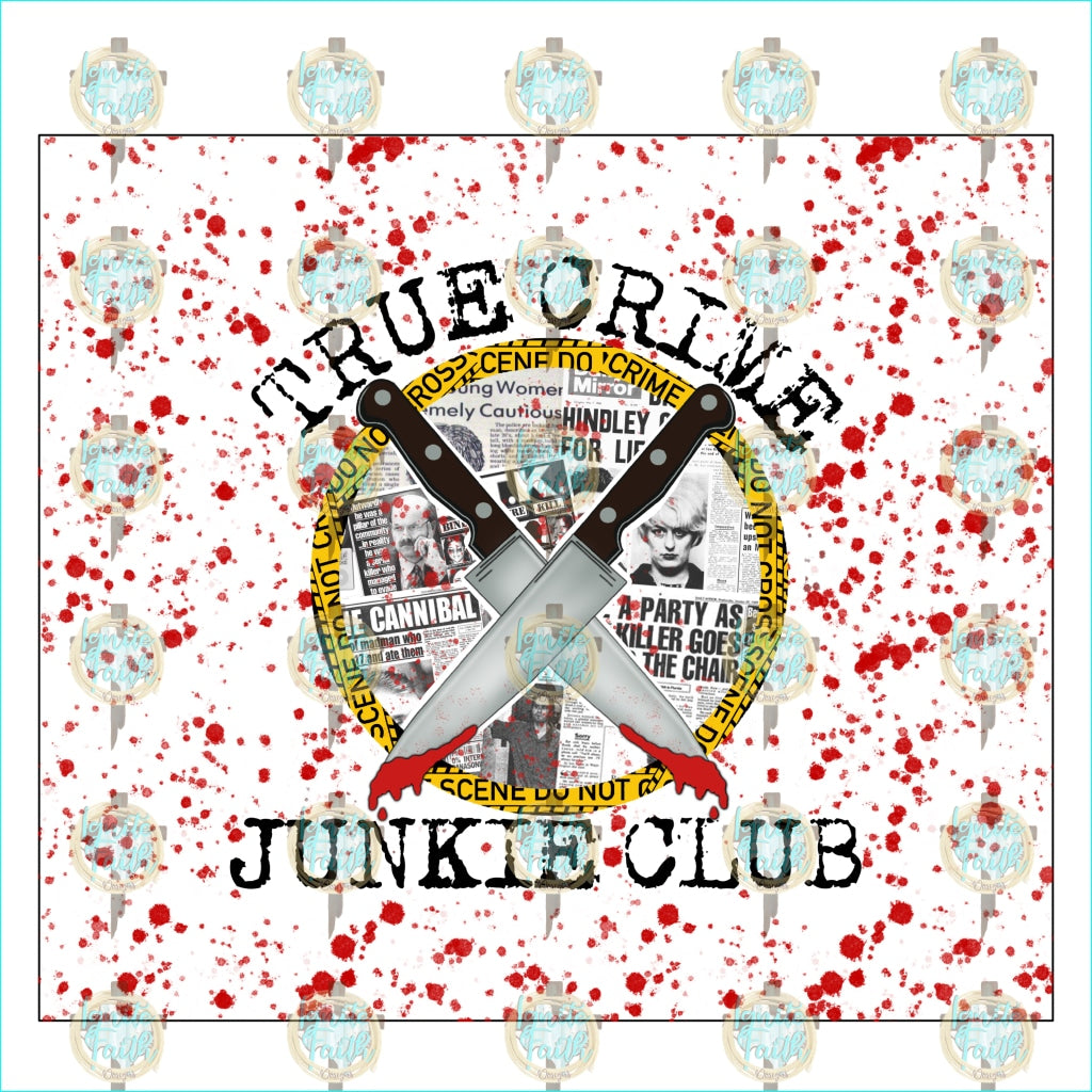 True Crime Junkie Club 16 Sublimation Transfer