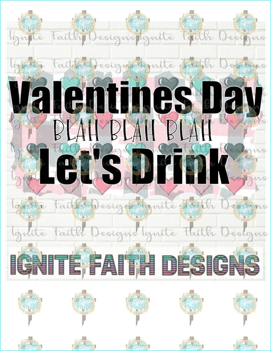 Valentines Day Lets Drink Sublimation Transfer