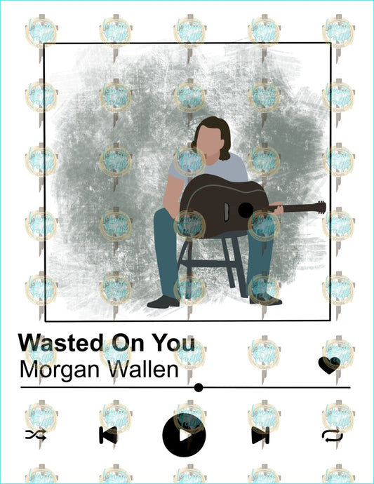 Wasted On You Sublimation Transfer