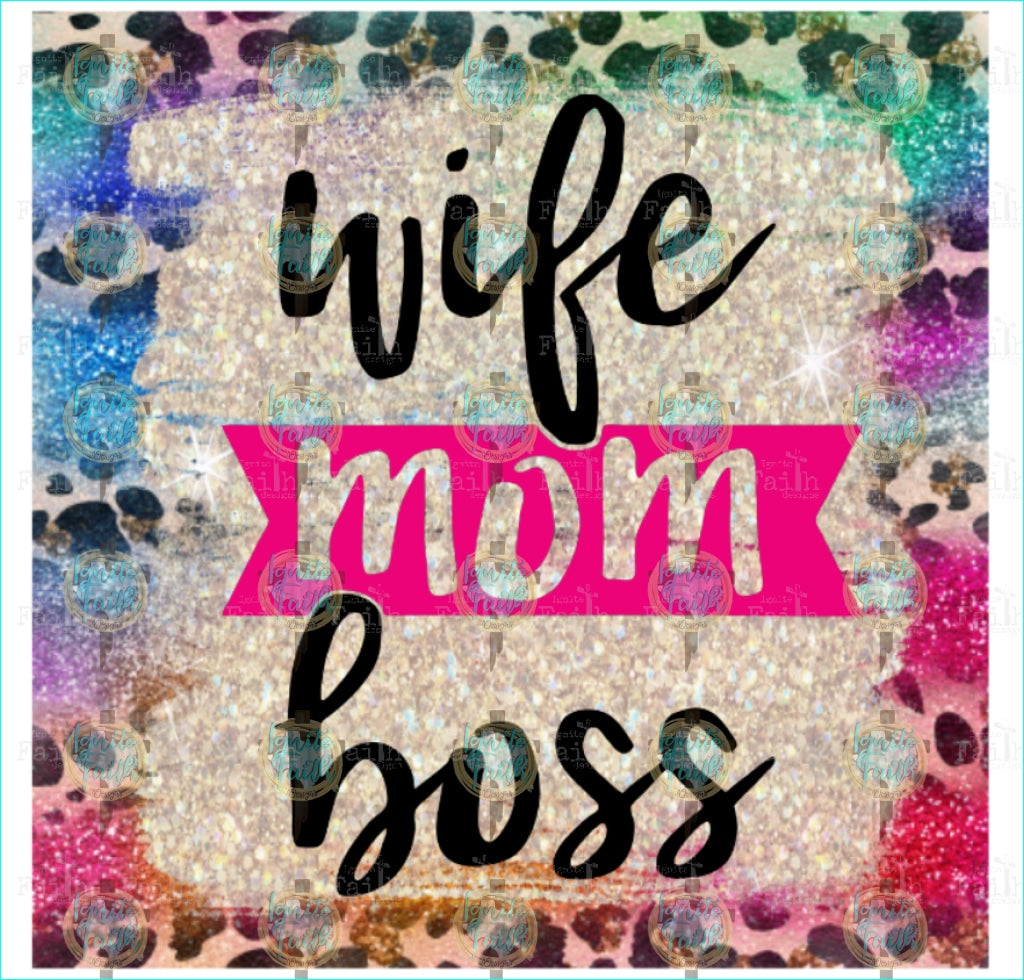 Wife Mom Boss Sublimation Transfer