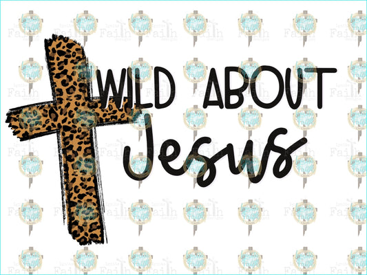 Wild About Jesus Sublimation Transfer