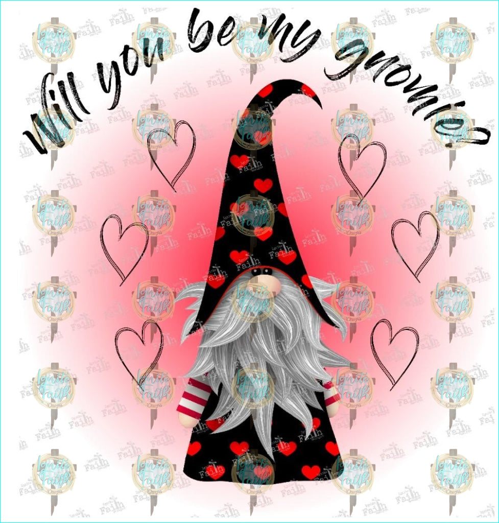 Will You Be My Gnomie Sublimation Transfer