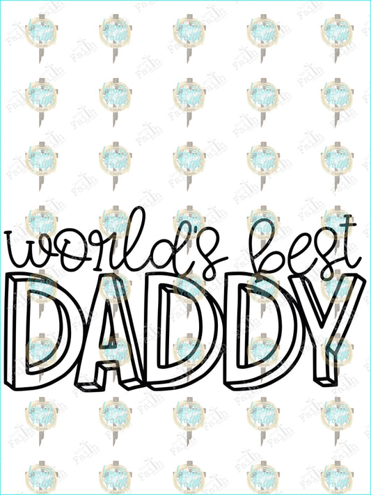 Worlds Best Daddy Sublimation Transfer